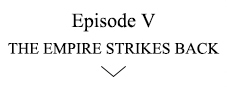 STAR WARS | Episode V THE EMPIRE STRIKES BACK