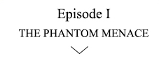 STAR WARS | Episode I THE PHANTOM MENACE
